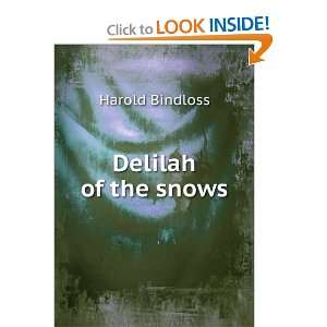  Delilah of the snows Harold Bindloss Books