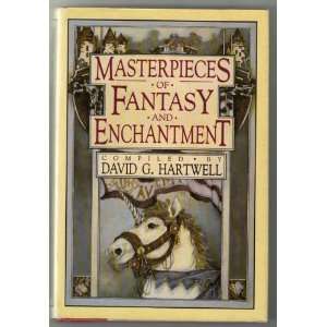  Masterpieces of Fantasy and Enchatment DAVID G. HARTWELL Books