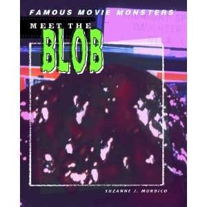  Meet the Blob (Famous Movie Monsters) [Hardcover] Suzanne 