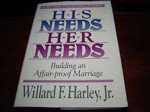 HIS NEEDS HER NEEDS by Willard F. Harley (1994) HARDCOVER 