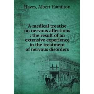   in the treatment of nervous disorders Albert Hamilton Hayes Books