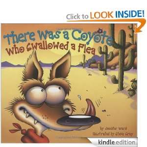 There Was a Coyote Who Swallowed a Flea Jennifer Ward, Steve Gray 