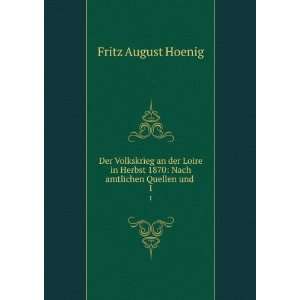   an der Loire im Herbst 1870. 1 Fritz August, 1848 1902 Hoenig Books