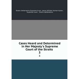   Court , Straits Settlements Straits Settlements Supreme Court Books
