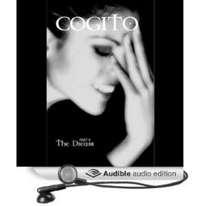 Cogito Part 2, The Dream (Audible Audio Edition) Antoine 