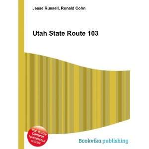  Utah State Route 103 Ronald Cohn Jesse Russell Books