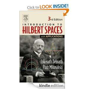 Introduction to Hilbert Spaces with Applications Lokenath Debnath 