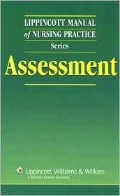 Lippincott Manual of Nursing Practice Series Assessment, (1582559392 