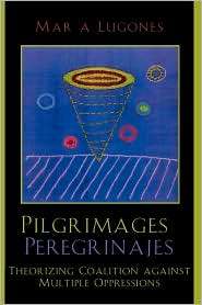 Pilgrimages/Peregrinajes, (0742514595), Maria Lugones, Textbooks 