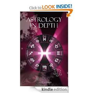Astrology in Depth (Oaklight Astrology Series) Matthew T. Vossler 