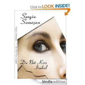 Do Not Kiss Isabel Sergiu Somesan  Kindle Store