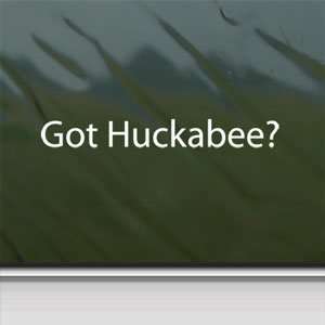  Got Huckabee? White Sticker Mike Conservative Laptop Vinyl 