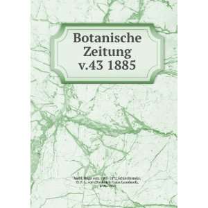 Botanische Zeitung. v.43 1885 Hugo von, 1805 1872,Schlechtendal, D. F 