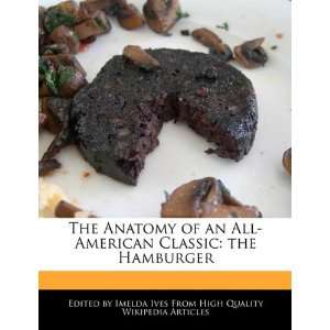    American Classic the Hamburger (9781241617240) Imelda Ives Books