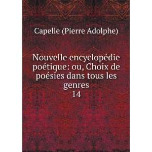   poÃ©sies dans tous les genres. 14 Capelle (Pierre Adolphe) Books