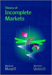 Theory of Incomplete Markets, Volume 1, (0262133245), Michael Magill 