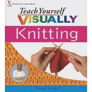  Wiley Publishers Teach Yourself Visually Knitting Arts 