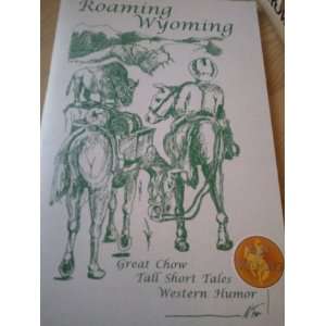  Roaming Wyoming James W. Ballard Books