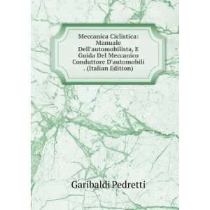   Conduttore Dautomobili . (Italian Edition) Garibaldi Pedretti Books