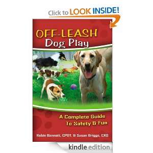 Off Leash Dog Play Susan Briggs, Robin Bennett, Colleen Pelar  
