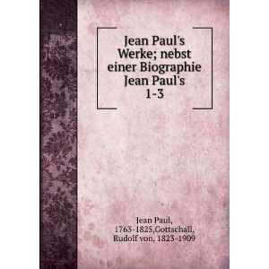   1763 1825,Gottschall, Rudolf von, 1823 1909 Jean Paul Books