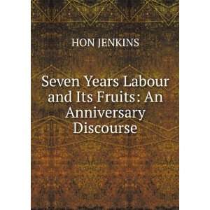   Labour and Its Fruits An Anniversary Discourse HON JENKINS Books