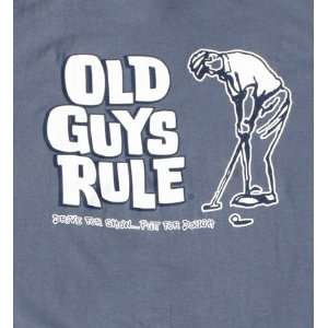  OLD GUYS RULE T Shirt   PUTTER GUY Drive for show Putt for 