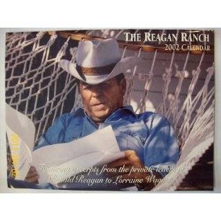 The Reagan Ranch 2002 Calendar   Featuring excerpts from the private 