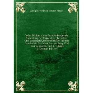   Â volume 10 (German Edition) Adolph Friedrich Johann Riedel Books