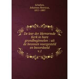   en beoordeeld. v.1 Johannes Henricus, 1811 1885 Scholten Books