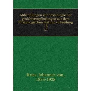   institut zu Freiburg i.B. v.1 Johannes von, 1853 1928 Kries Books