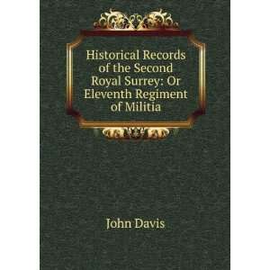   Royal Surrey Or Eleventh Regiment of Militia John Davis Books