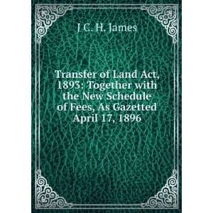 Transfer of Land Act, 1893 Together with the New Schedule of Fees, As 