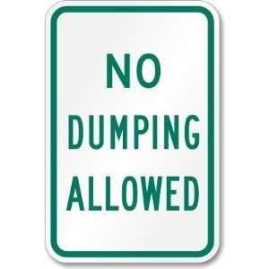  No Dumping Allowed (green) High Intensity Grade Sign, 18 