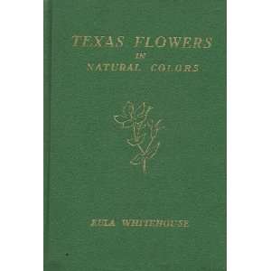  Texas Flowers in Natural Color Eula Whitehouse Books