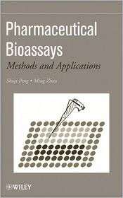 Pharmaceutical Bioassays Methods and Applications, (0470227605 