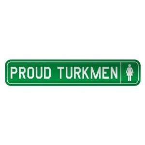   PROUD TURKMEN  STREET SIGN COUNTRY TURKMENISTAN