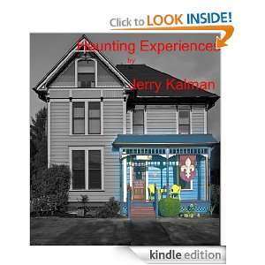 Haunting Experiences Jerry Kalman  Kindle Store