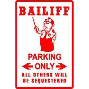  BAILIFF PARKING courtroom jury law sign