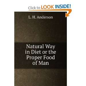 Start reading Natural Way in Diet or The Proper Food of Man on your 