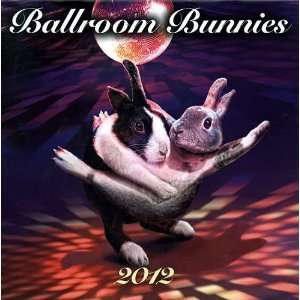  Ballroom Bunnies 2012 Wall Calendar
