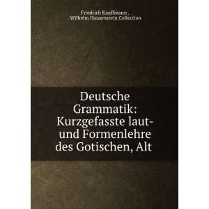   , Alt . Wilhelm Hausenstein Collection Friedrich Kauffmann  Books