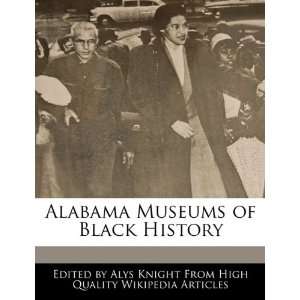   Alabama Museums of Black History (9781241709242) Alys Knight Books