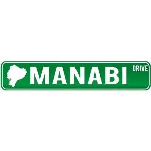   Manabi Drive   Sign / Signs  Ecuador Street Sign City