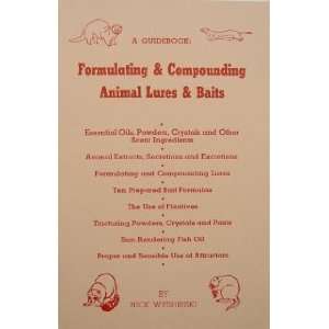   Animal Lures and Baits by Nick Wyshinski (book) 