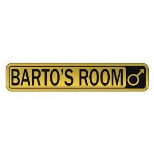   BARTO S ROOM  STREET SIGN NAME