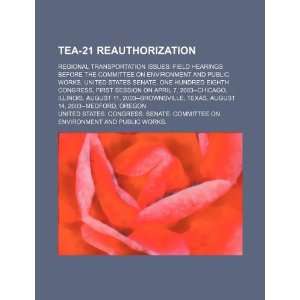  TEA 21 reauthorization regional transportation issues 