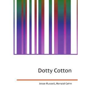  Dotty Cotton Ronald Cohn Jesse Russell Books