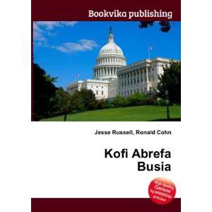  Kofi Abrefa Busia Ronald Cohn Jesse Russell Books