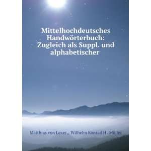   . Wilhelm Konrad H . MÃ¼ller Matthias von Lexer  Books